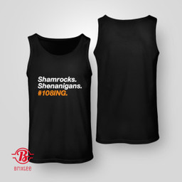  Shamrocks. Shenanigans. #108ing 2023 