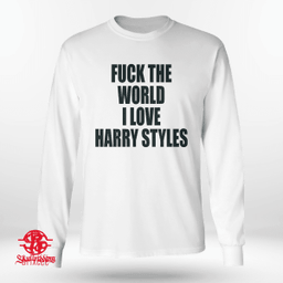 Fuck The World I Love Harry Styles 