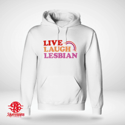 Live Laugh Lesbian 