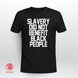 Slavery Did Not Benefit Black People