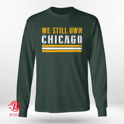 Green Bay Packers We Still Own Chicago