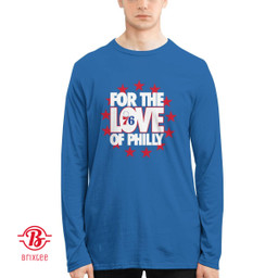 Philadelphia 76ers 2024 For The Love Of Philly T-Shirt and Hoodie