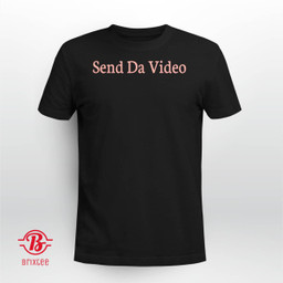 Send Da Video