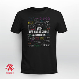 I Wish Life Was As Simple As Calculus Funny Math Lover Gift