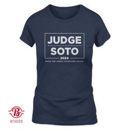 Judge Soto 2024 Make The Yanks Champions Again T-Shirt and Hoodie