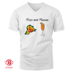 Mesos And Mimosas Shirt and Hoodie