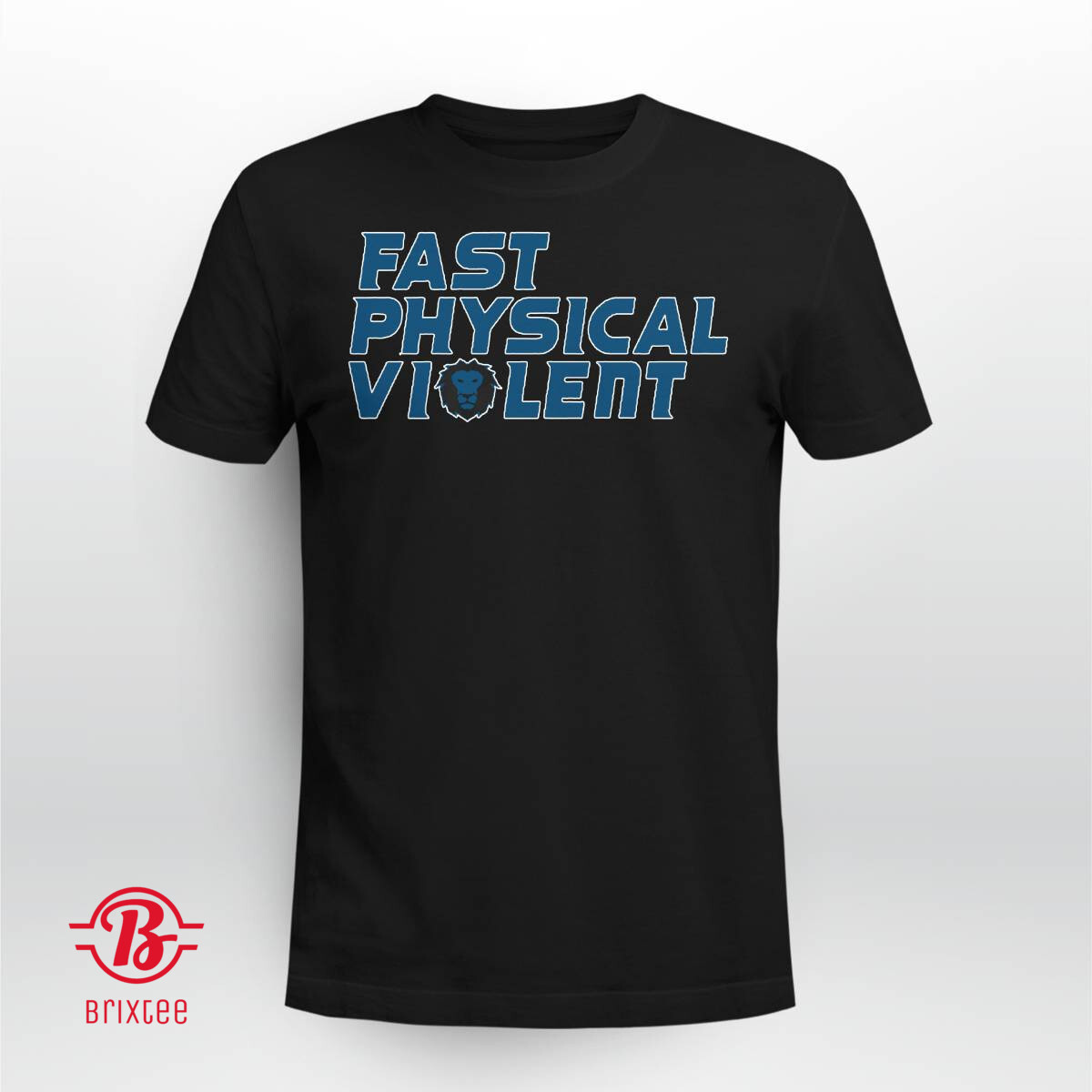 Detroit Fast Physical Violent - Detroit Lions
