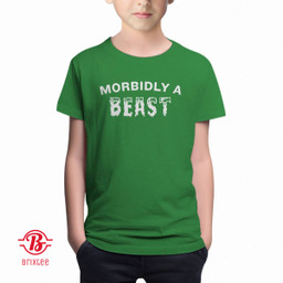 Morbidly A Beast T-Shirt and Hoodie