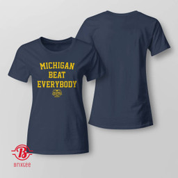 Michigan Wolverines Football 2023 Beat Everybody National Champs