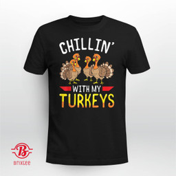 Chillin With My Turkeys Thanksgiving Family Boys Kids