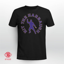John Harbaugh Hit The Harbaugh Dacing T-Shirt and Hoodie Baltimore Ravens