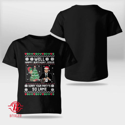 Well Happy Birthday Jesus Funny Quote Office Ugly Christmas Sweater