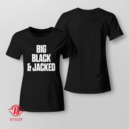 Big Black & Jacked