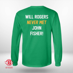 Oakland Athletics Will Rogers I Never Met A Man I Didn't Like Will Rogers Never Met John Fisher