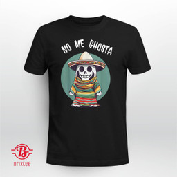 No Me Ghosta Funny Mexican Halloween Ghost