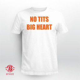 No Tits Big Heart
