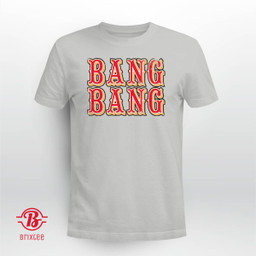 San Francisco 49ers Bang Bang