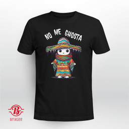 No Me Ghosta Funny Mexican Halloween Ghost