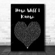 Whitney Houston How Will I Know Black Heart Song Lyric Art Print - Canvas Print Wall Art Home Decor