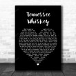 Chris Stapleton Tennessee Whiskey Black Heart Song Lyric Music Art Print - Canvas Print Wall Art Home Decor