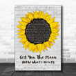 Kina Get You The Moon (NOW What's Next!) Grey Script Sunflower Song Lyric Art Print - Canvas Print Wall Art Home Decor
