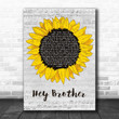 Avicii Hey Brother Grey Script Sunflower Song Lyric Music Art Print - Canvas Print Wall Art Home Decor