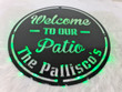 Custom Welcome to Our Patio Sign With Lights Personalized Outdoor Sign Outdoor Sign Hanging Metal Bar Sign Patio Decor Unique Sign