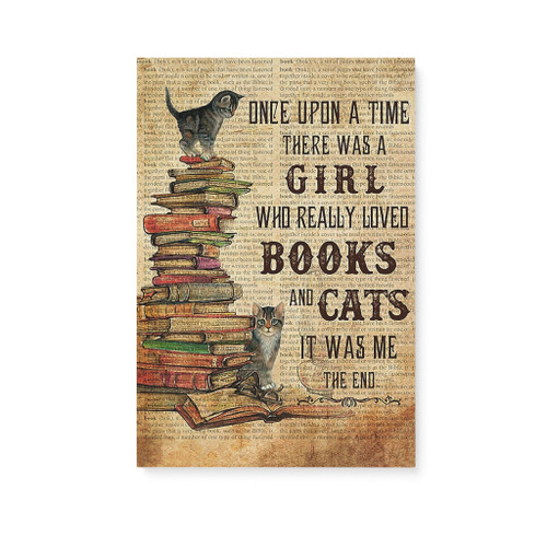 Once Upon A Time There Was A Girl Who Really Loved Books And Cats It Was Me Home Decoration Gift Ideas Cat Mom Matte Home Decor Wall Art Gift Ideas Framed Prints, Canvas Paintings