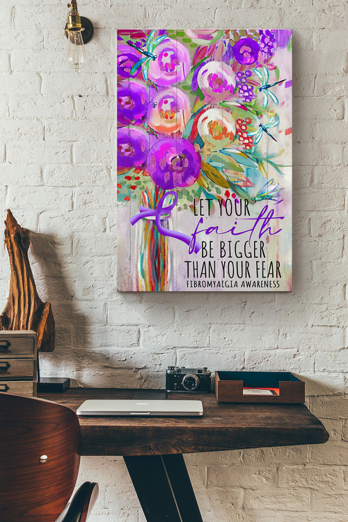 Let Your Faith Be Bigger Than Your Fear Fibromyalgia Dragonflies Canvas Painting Ideas, Canvas Hanging Prints,  Gift Idea Framed Prints, Canvas Paintings