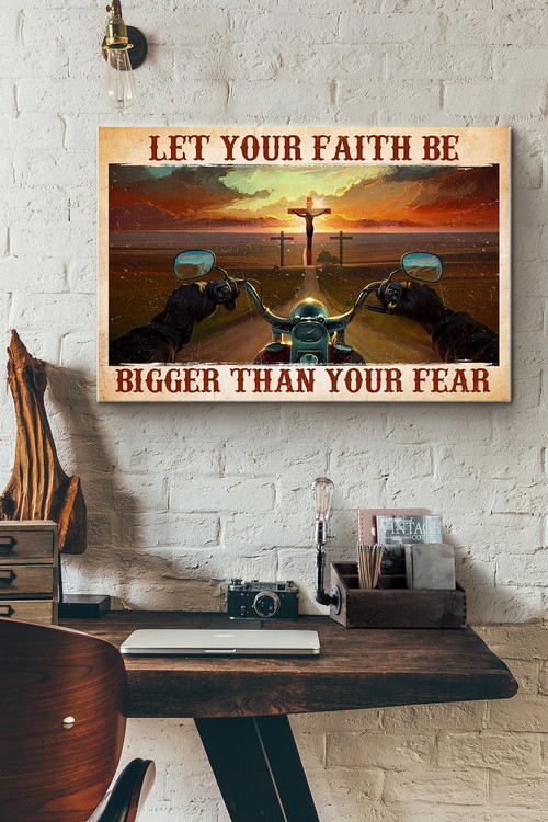 Motorcycle Let Your Faith Be Bigger Than Your Fear Canvas Painting Ideas, Canvas Hanging Prints,  Gift Idea Framed Prints, Canvas Paintings