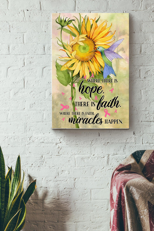 Sunflower Where There Is Hope Faith And Miracles Happen Canvas Painting Ideas, Canvas Hanging Prints,  Gift Idea Framed Prints, Canvas Paintings