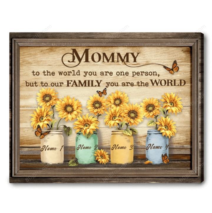 Customized Name Mother's Day Gift You Are The World Sunflowers - Personalized Canvas Print Wall Art Home Decor