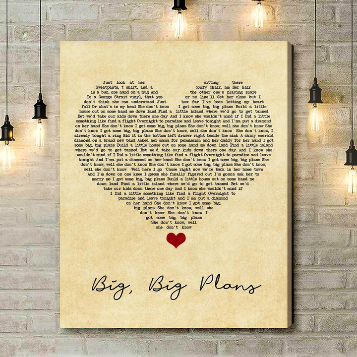 Chris Lane Big, Big Plans Vintage Heart Song Lyric Quote Music Art Print - Canvas Print Wall Art Home Decor