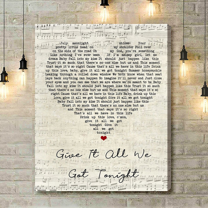 George Strait Give It All We Got Tonight Script Heart Song Lyric Art Print - Canvas Print Wall Art Home Decor