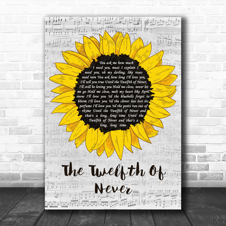 JOHNNY MATHIS The Twelfth Of Never Grey Script Sunflower Decorative Gift Song Lyric Art Print - Canvas Print Wall Art Home Decor