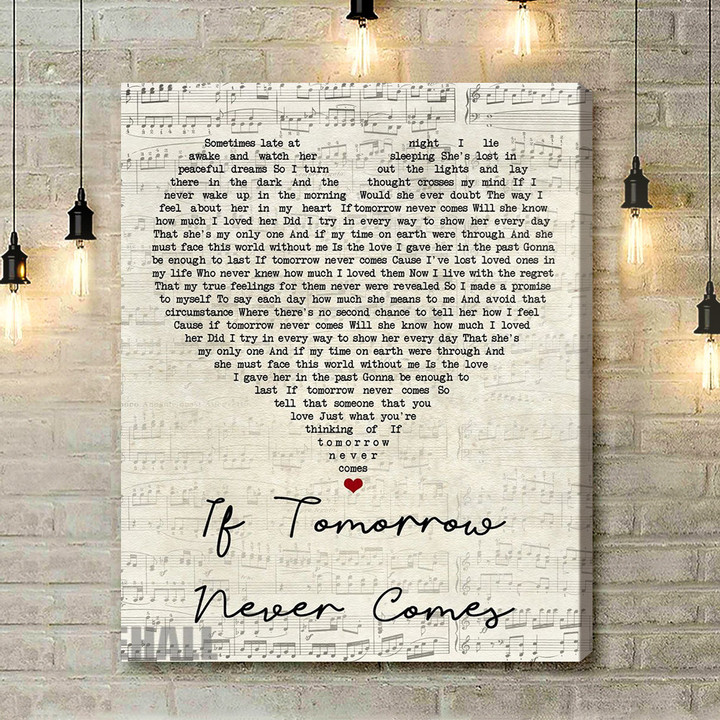 Garth Brooks If Tomorrow Never Comes Script Heart Song Lyric Art Print - Canvas Print Wall Art Home Decor