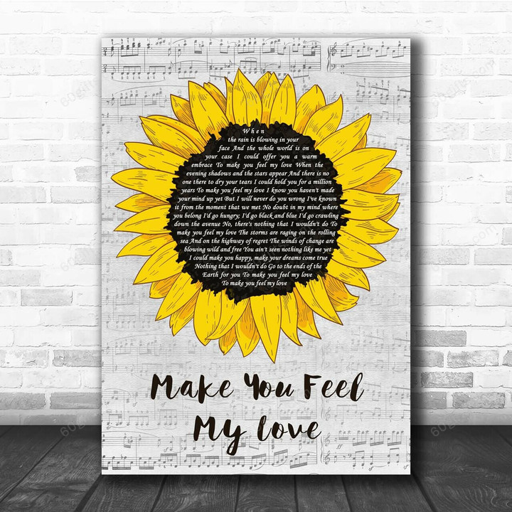 Adele Make You Feel My Love Grey Script Sunflower Song Lyric Art Print - Canvas Print Wall Art Home Decor