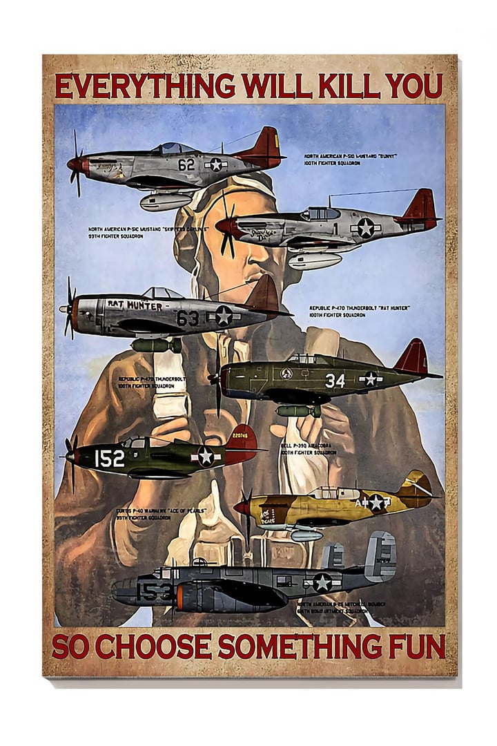 Fighter Plane Pilot Everything Will Kill You So Choose Something Fun Aircraft For Home Cockit Decor Canvas Gallery Painting Wrapped Canvas Framed Prints, Canvas Paintings Wrapped Canvas 8x10