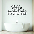 Have A Seat Sweet Cheeks Metal Sign Bathroom Decor Toilet Sign Restroom Sign Funny Metal Sign Bathroom Humor Wall Hanger