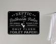 Septic Tank Metal Sign Bathroom Rules Toilet Sign Restroom Sign Funny Metal Sign Bathroom Humor Unique Sign