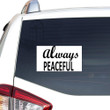 Always Peaceful Sticker Car Vinyl Decal Sticker 18x18IN 2PCS