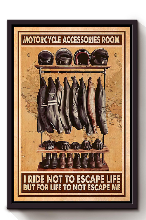 Motorcycle Accessories Room I Ride Not To Escape Life But For Life To Not Escape Me Motorcycle Wall Art For Motorcyclist Home Decor Framed Matte Canvas Framed Prints, Canvas Paintings