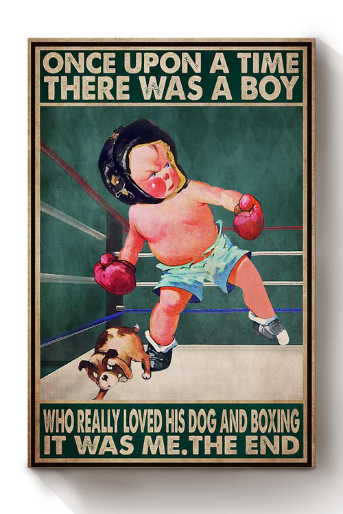 Once Upon A Time Boy Loved Dog And Boxing Gift For Dog Lover Boxer Boxing Lover Canvas