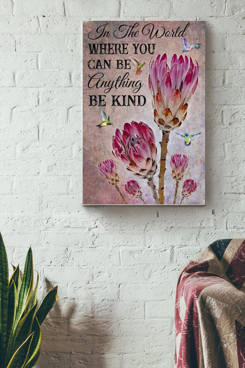 In World You Can Be Anything Be Kind Poster - Nature Wall Art - Gift For Flower Lover Artichoke Flower Hummingbirds Canvas Gallery Painting Wrapped Canvas Framed Gift Idea Framed Prints, Canvas Paintings