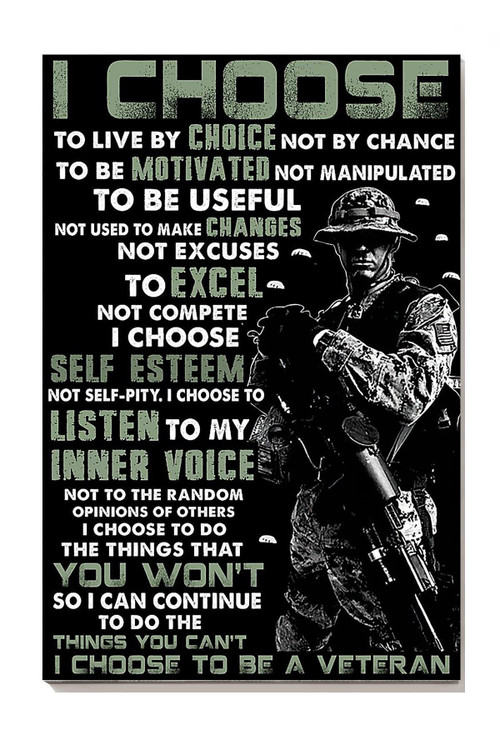 Veteran I Choose To Live By Choice Not By Chance Veteran Gallery Canvas Painting Wall ArtFor Home Decor Military Zone Decor Canvas Framed Prints, Canvas Paintings