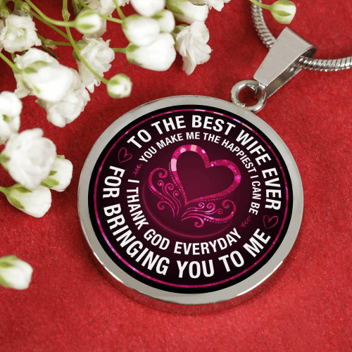 To The Best Wife Ever Necklace - Circle Pendant Necklace
