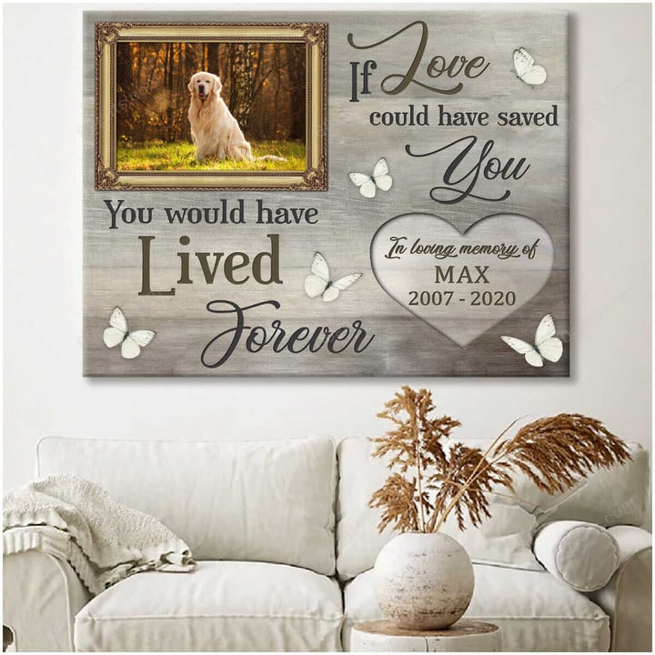 Personalized Photo And Name Housewarming Gifts Dog Memorial Decor If Love - Pet Lovers Customized Canvas Print Wall Art Home Decor