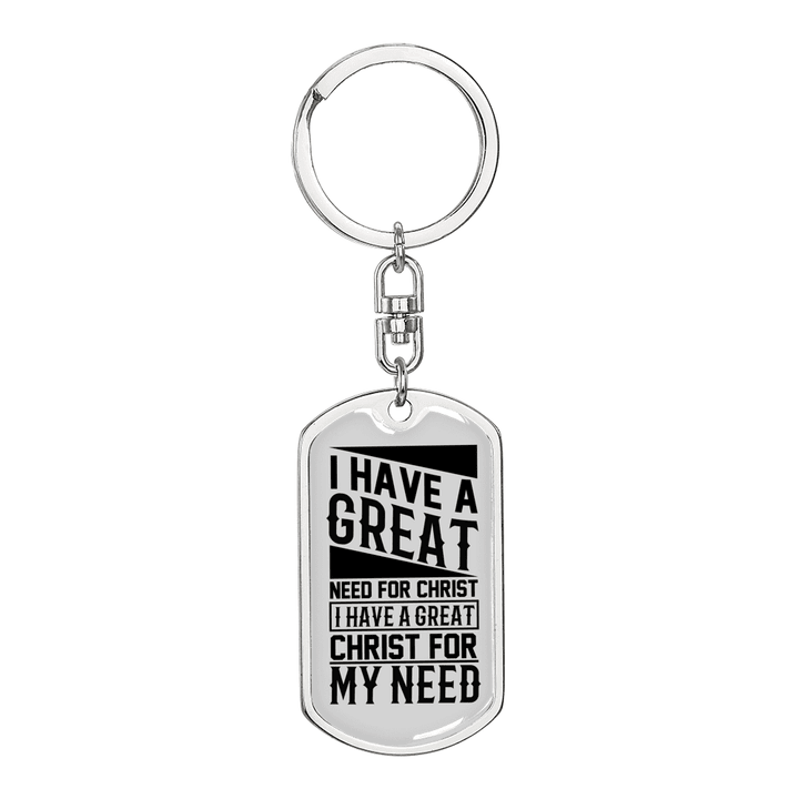 I Have A Great Christ Keychain Stainless Steel or 18k Gold Dog Tag Keyring