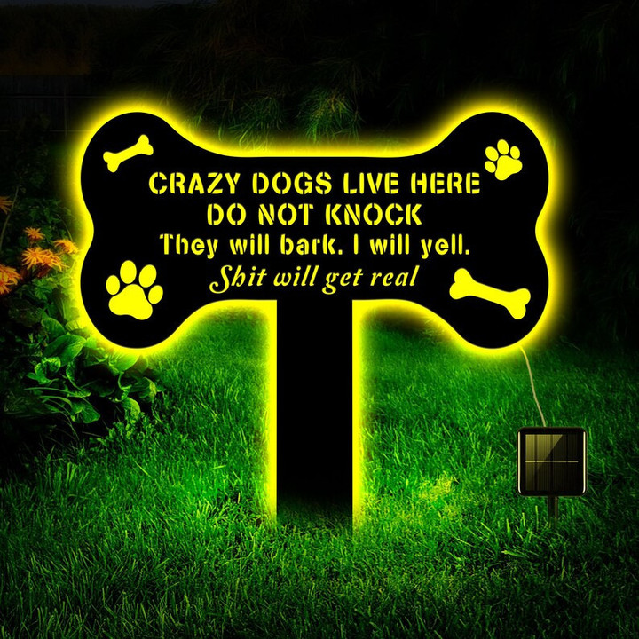 Crazy Dogs Live Here Metal Yard Signs With LED Light Patio Sign Yard Sign Funny Gift Gift For Dog Lover They Will Bark