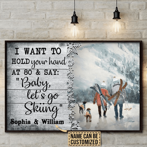 Hold Your Hand Canvas Wall Art Painting Art At 80 Say Baby Lets Go Skiing Custom Name Personalized Gift For Your Love Framed Prints, Canvas Paintings